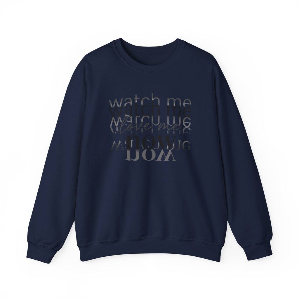 Crewneck Sweatshirt – "Watch Me Now" Layered Text Graphic