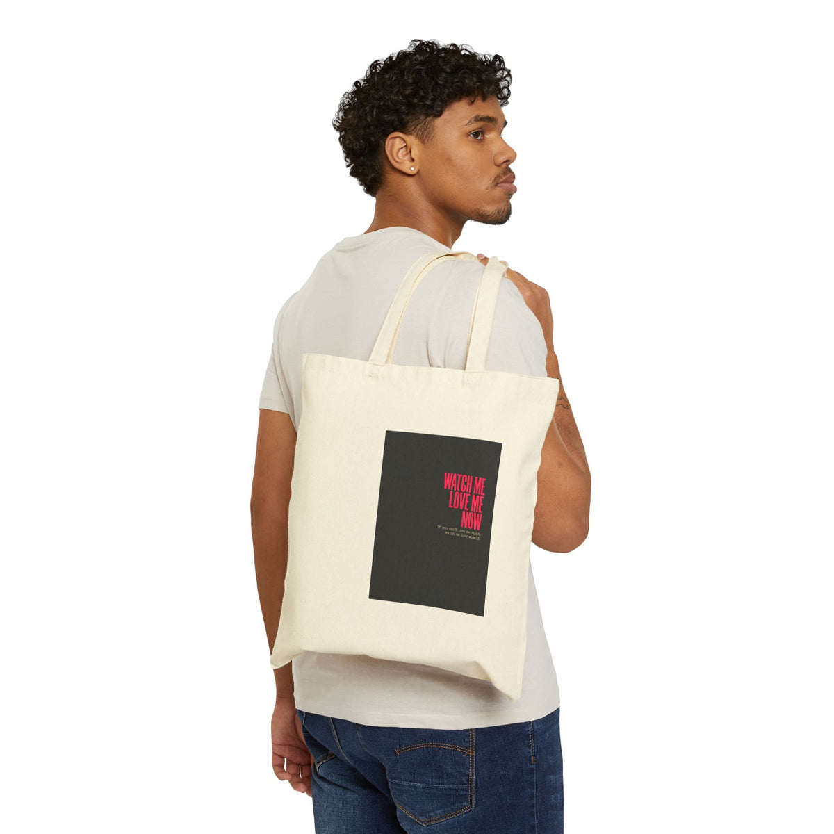 Cotton Canvas Tote Bag — 'Watch Me Love Me Now' Minimalist Statement Tote