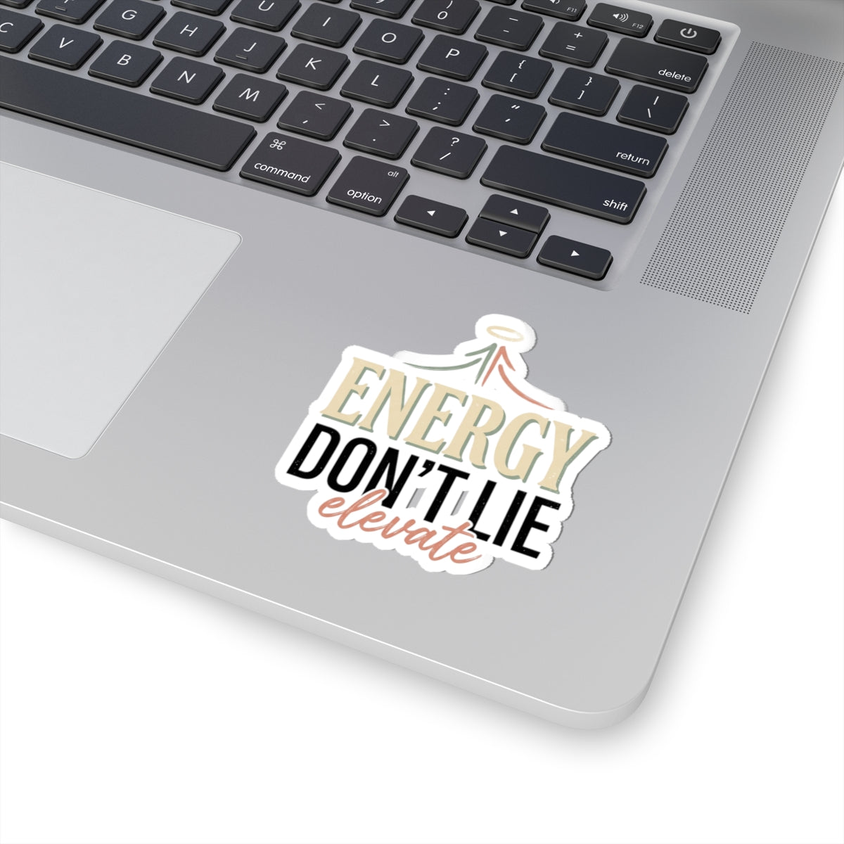 Energy Don't Lie - Inspirational Kiss-Cut Sticker (Elevate)