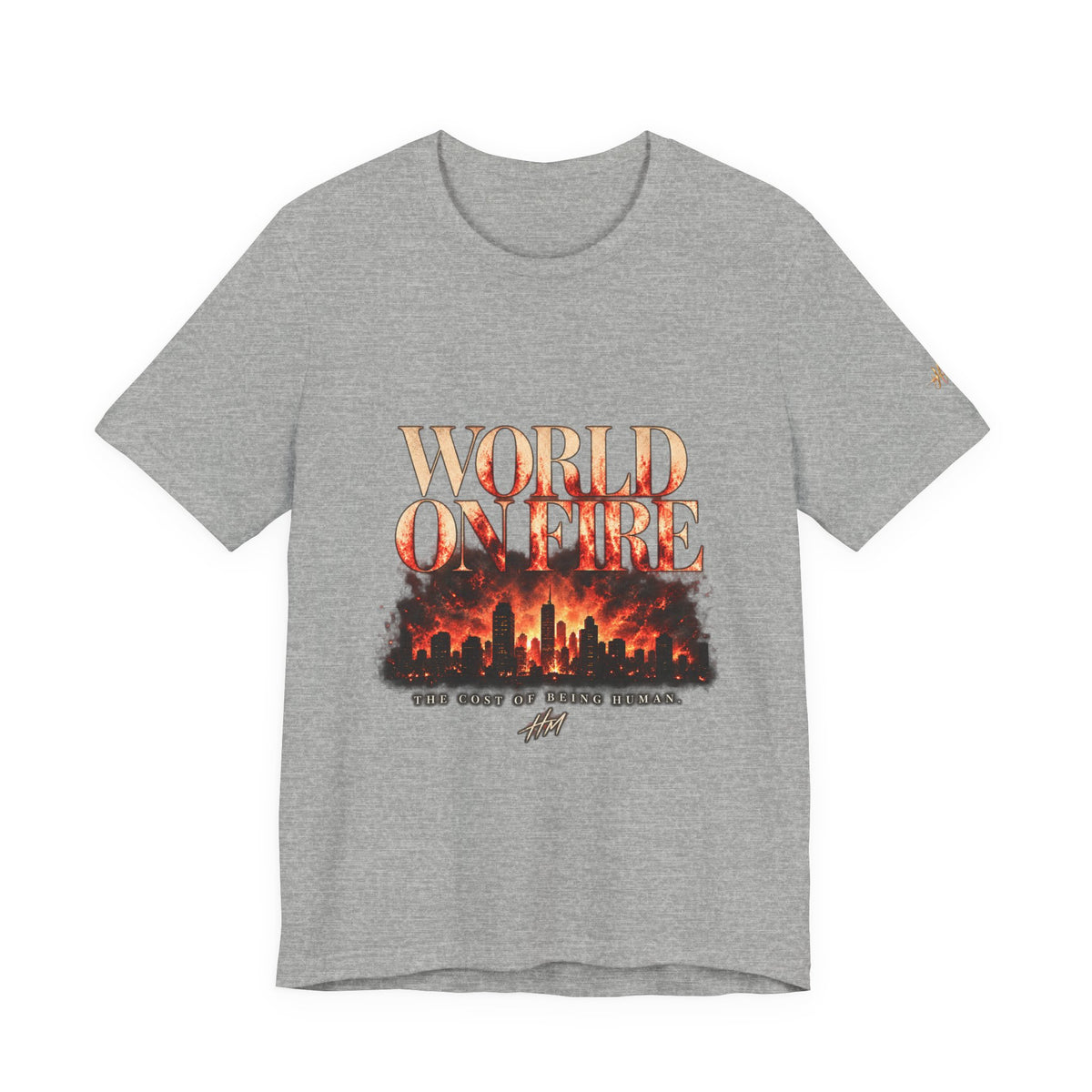 World On Fire — The Cost of Being Human Tee
