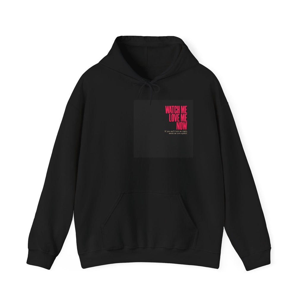 Hoodie - "Watch Me Love Me Now" Minimalist Pink Text Pullover