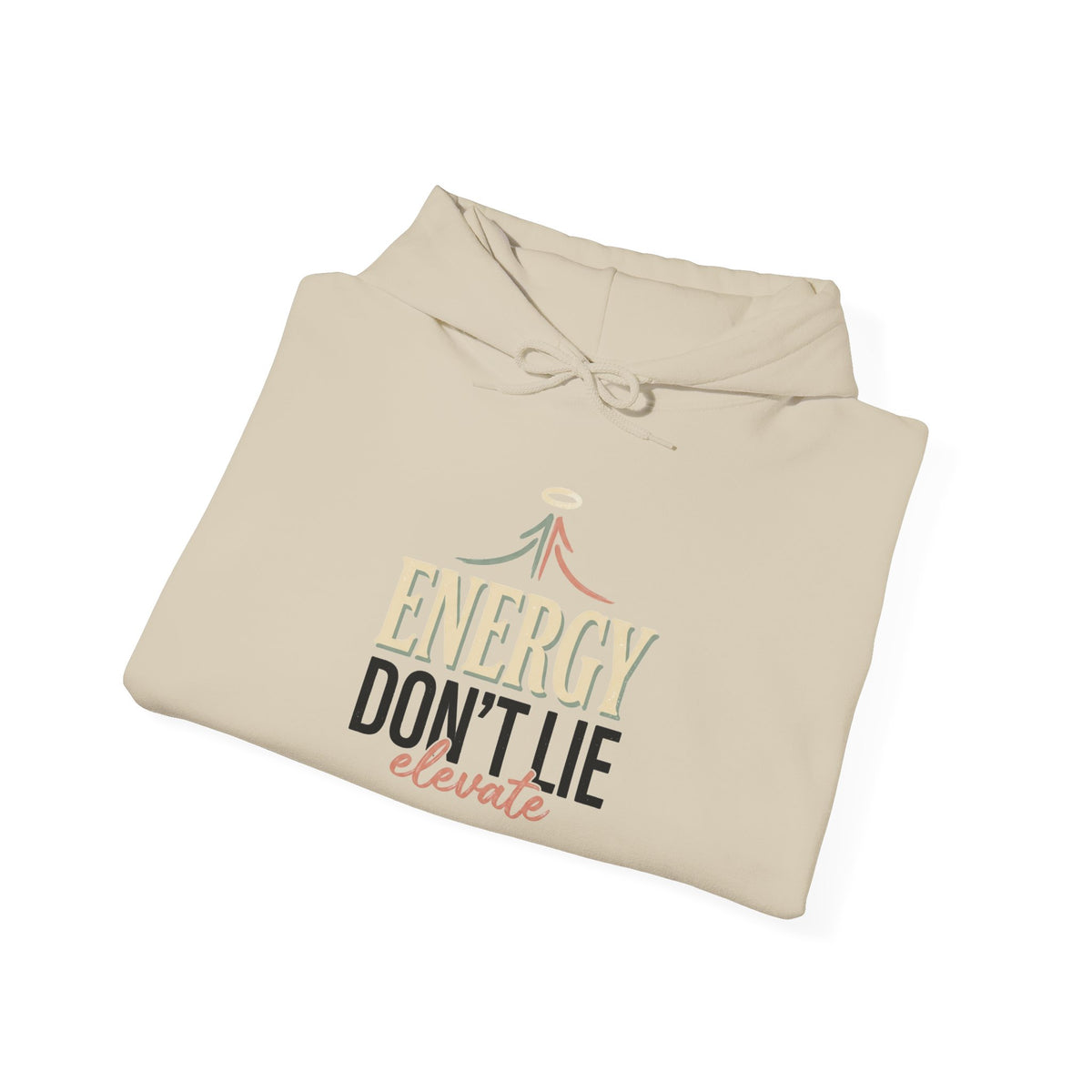 Energy Don't Lie Hoodie — Motivational Graphic Hooded Sweatshirt