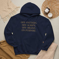 Minimalist White Hoodie — "Off-Pattern. Off-Script. Off-Brand. On Purpose." Motivational Graphic Hooded Sweatshirt