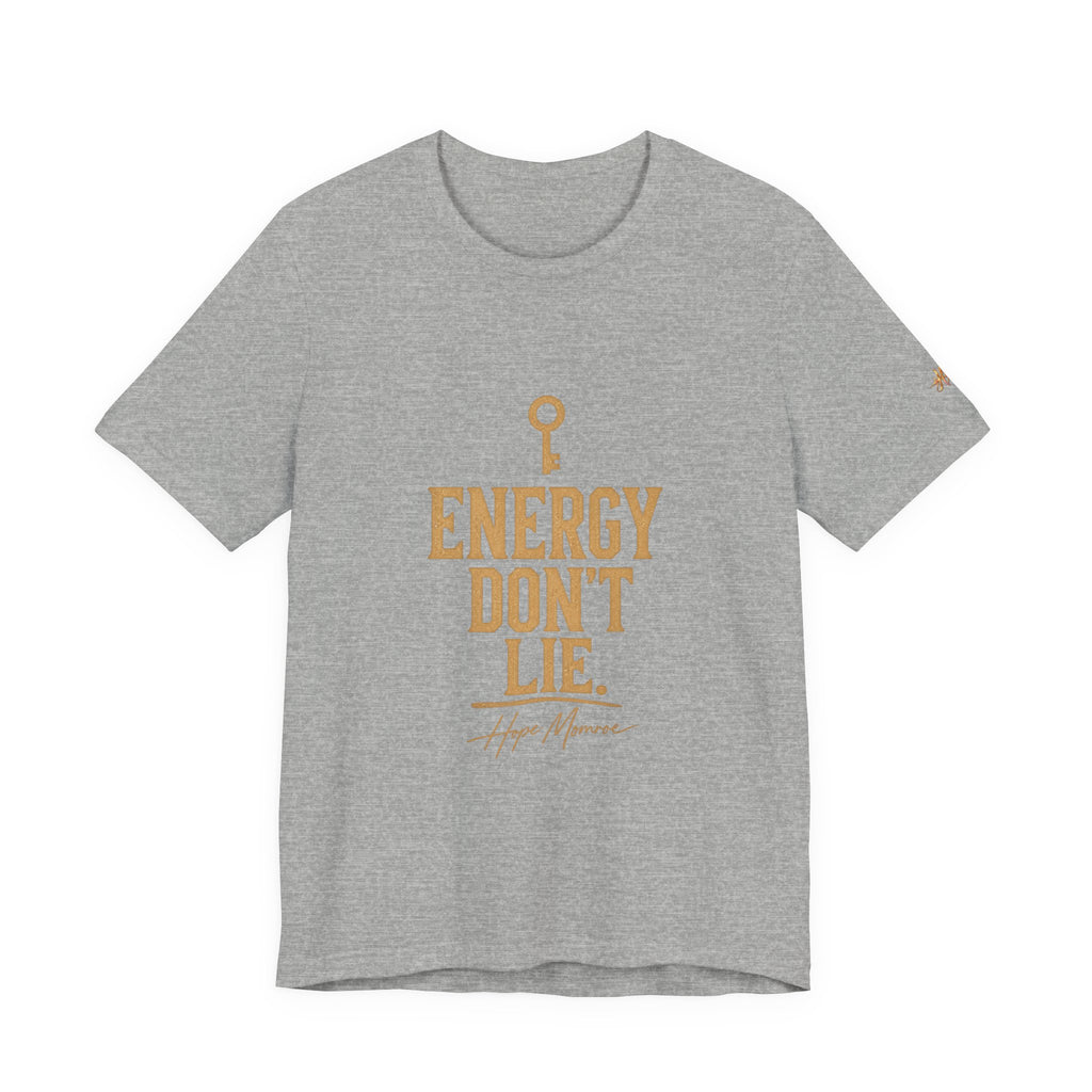Energy Don’t Lie — Key Tee