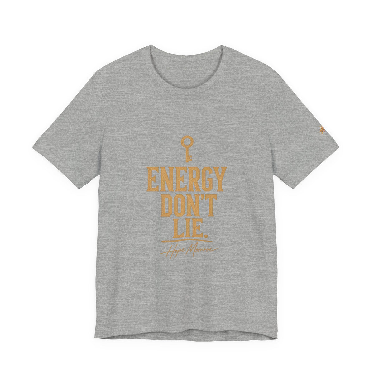 Energy Don’t Lie — Key Tee