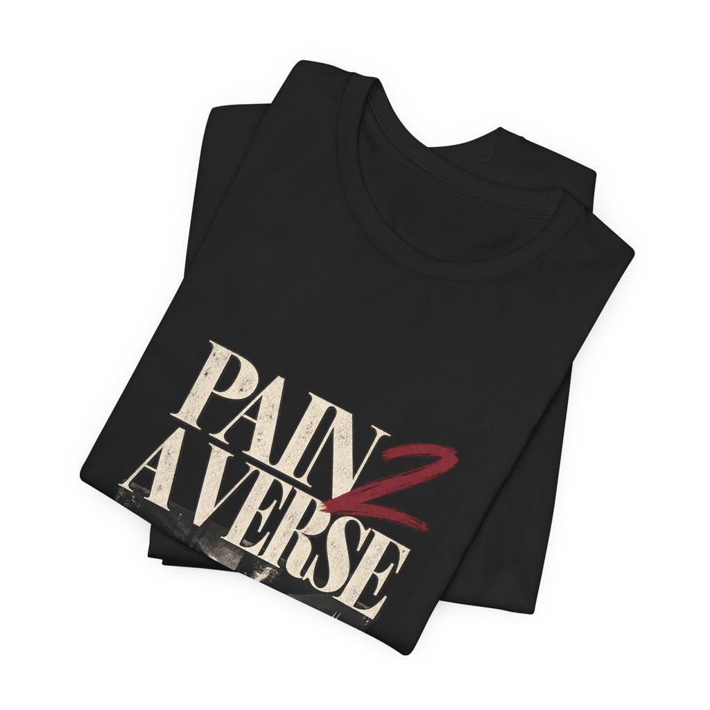 Pain 2 A Verse — This Can't Be My Whole Life Graphic Tee