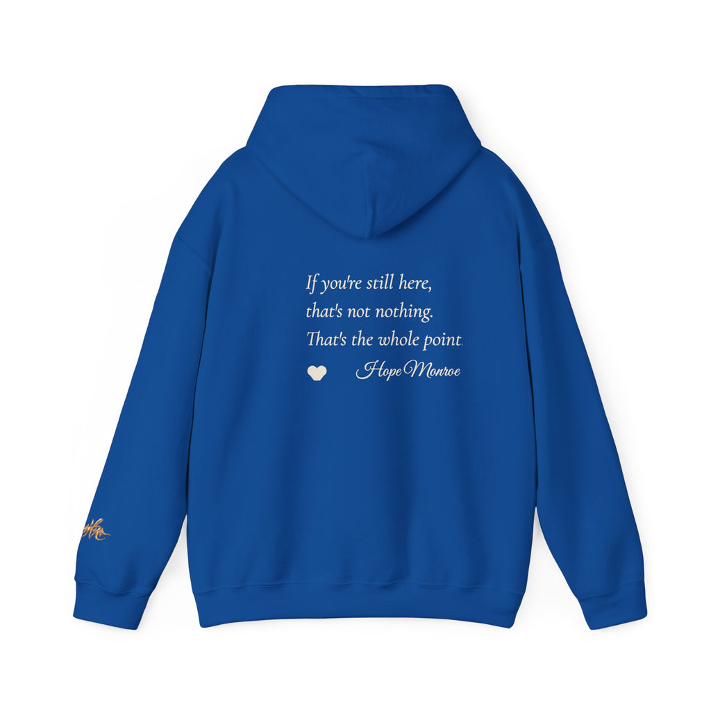 If You’re Still Here — Hope Monroe Hoodie