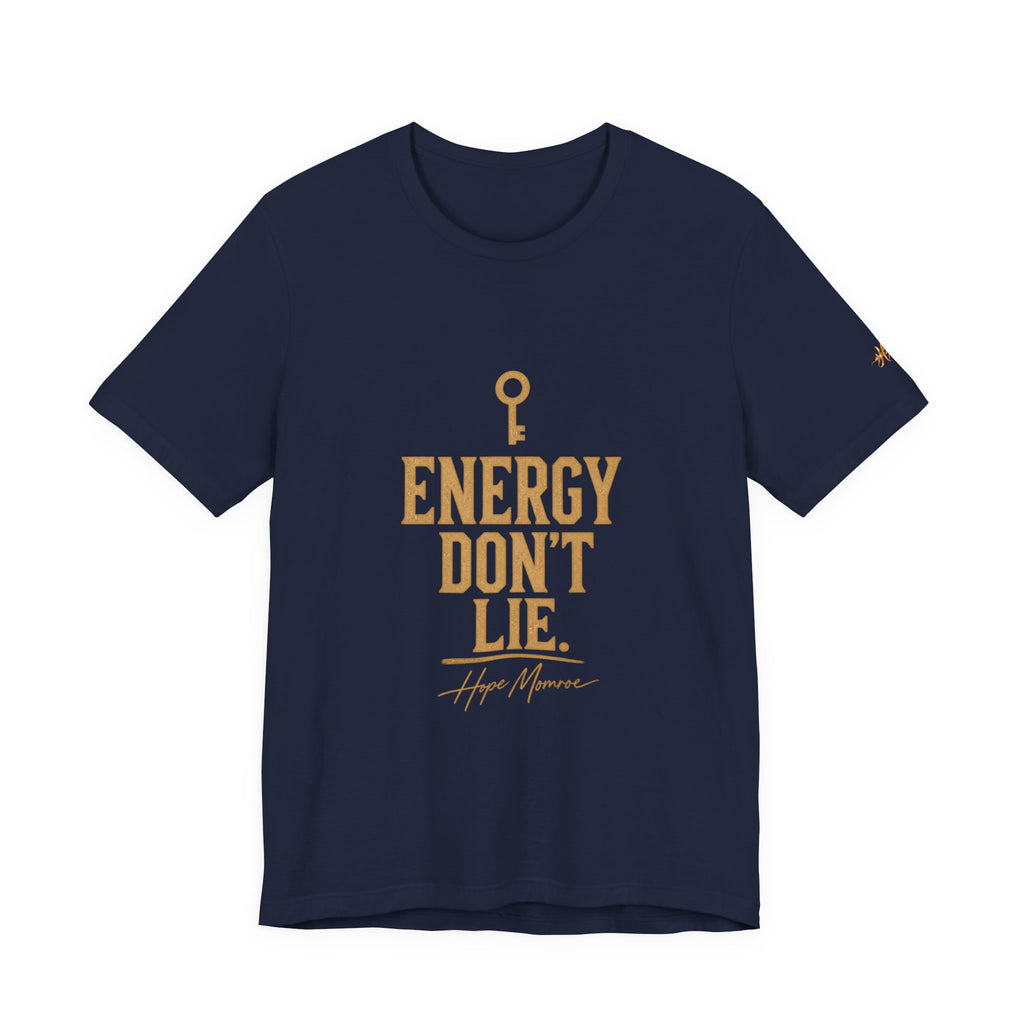 Energy Don’t Lie — Key Tee