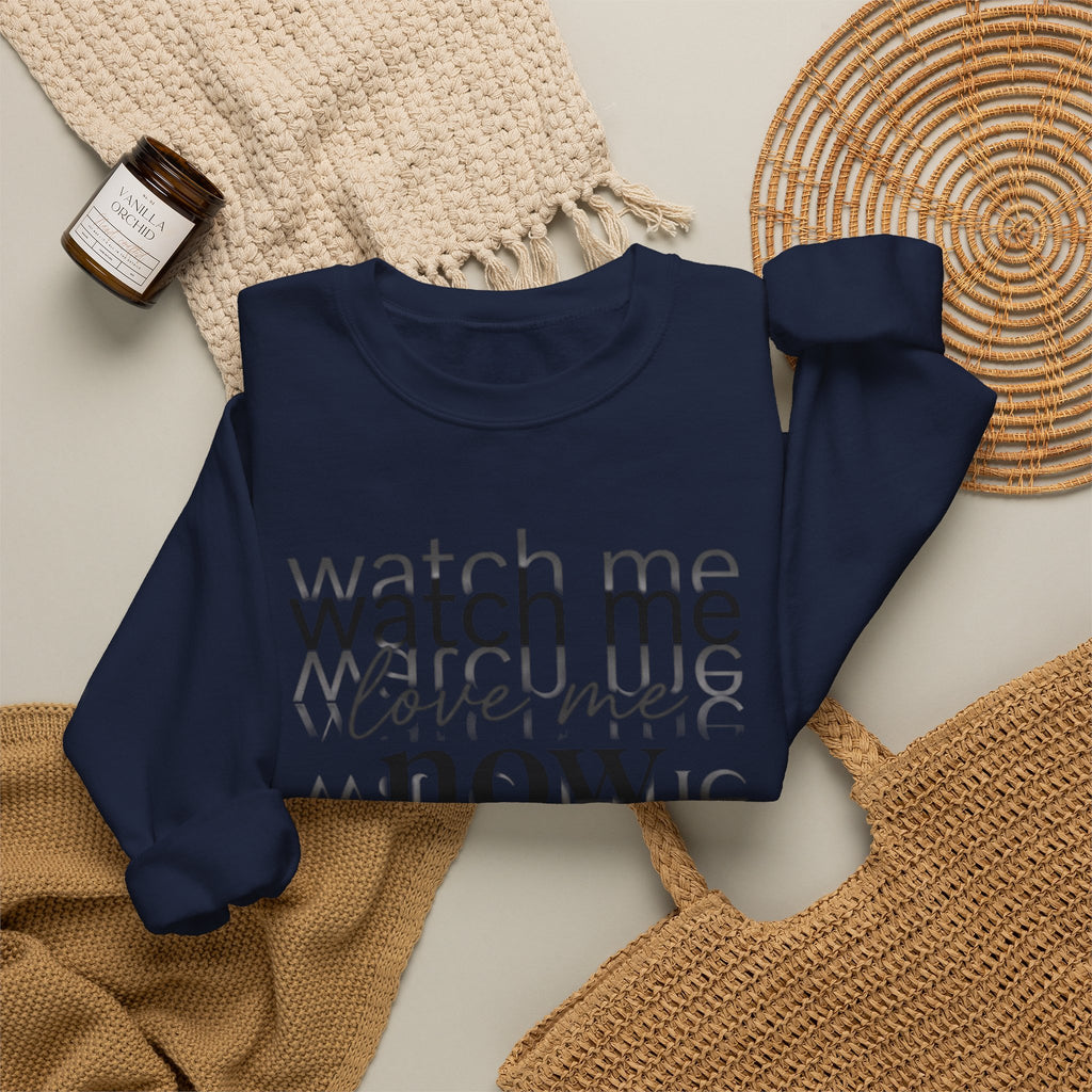 Crewneck Sweatshirt – "Watch Me Now" Layered Text Graphic