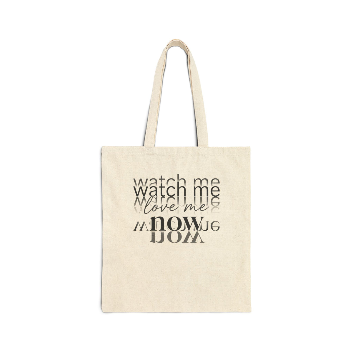 Now Phrase Canvas Tote Bag — Minimal Typographic 'Watch Me Now' Tote