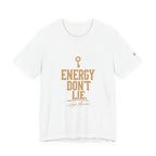 Energy Don’t Lie — Key Tee