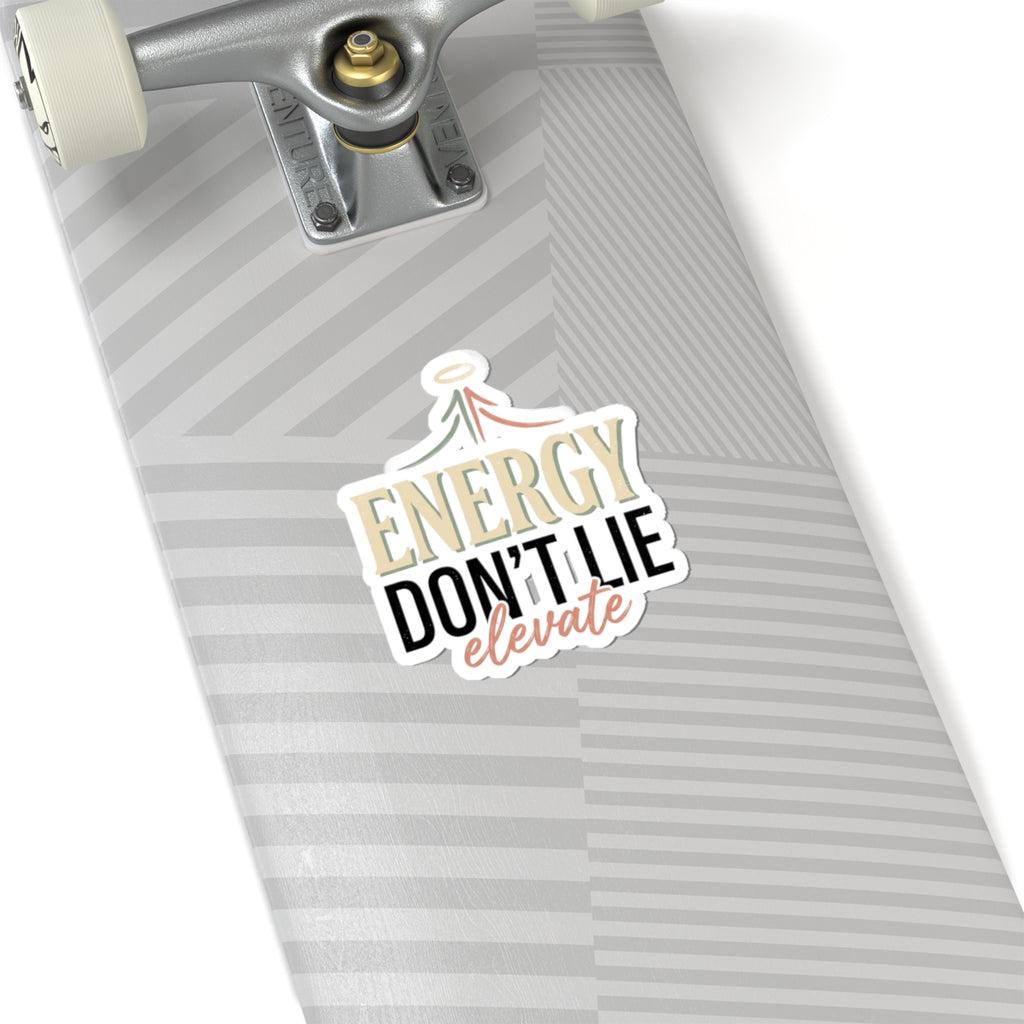 Energy Don't Lie - Inspirational Kiss-Cut Sticker (Elevate)