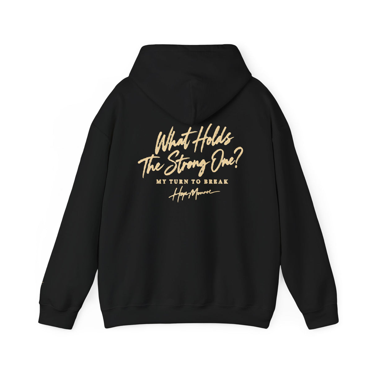 What Holds the Strong One? Hoodie — Hope Monroe Statement Hoodie