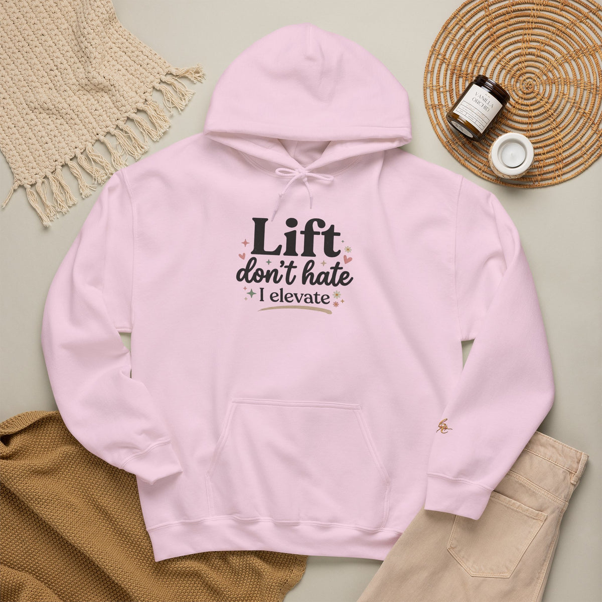 Lift Don’t Hate, I Elevate — Hoodie