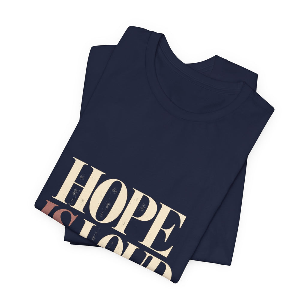 Hope Is Loud — A Louder Tomorrow Graphic Tee