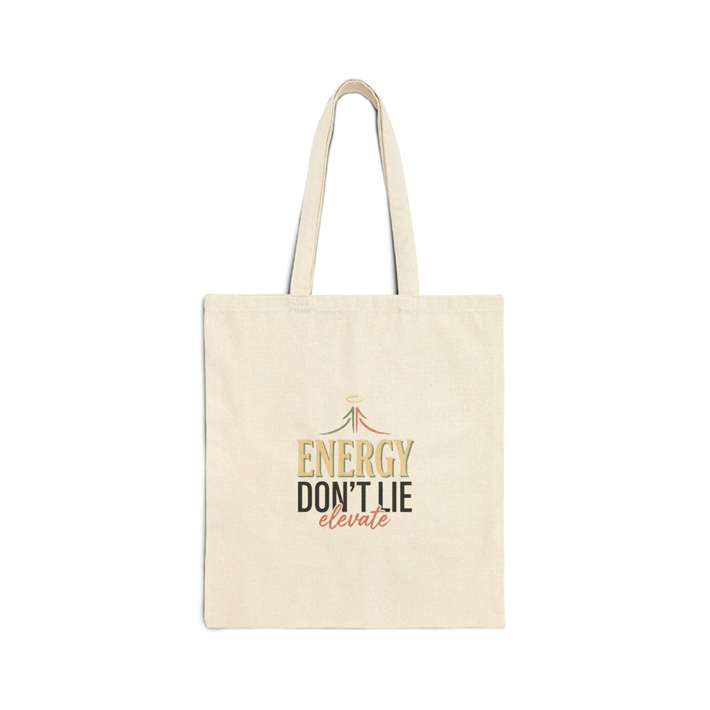 Energy Don’t Lie Elevate Tote Bag — Inspirational Canvas Grocery & Market Tote