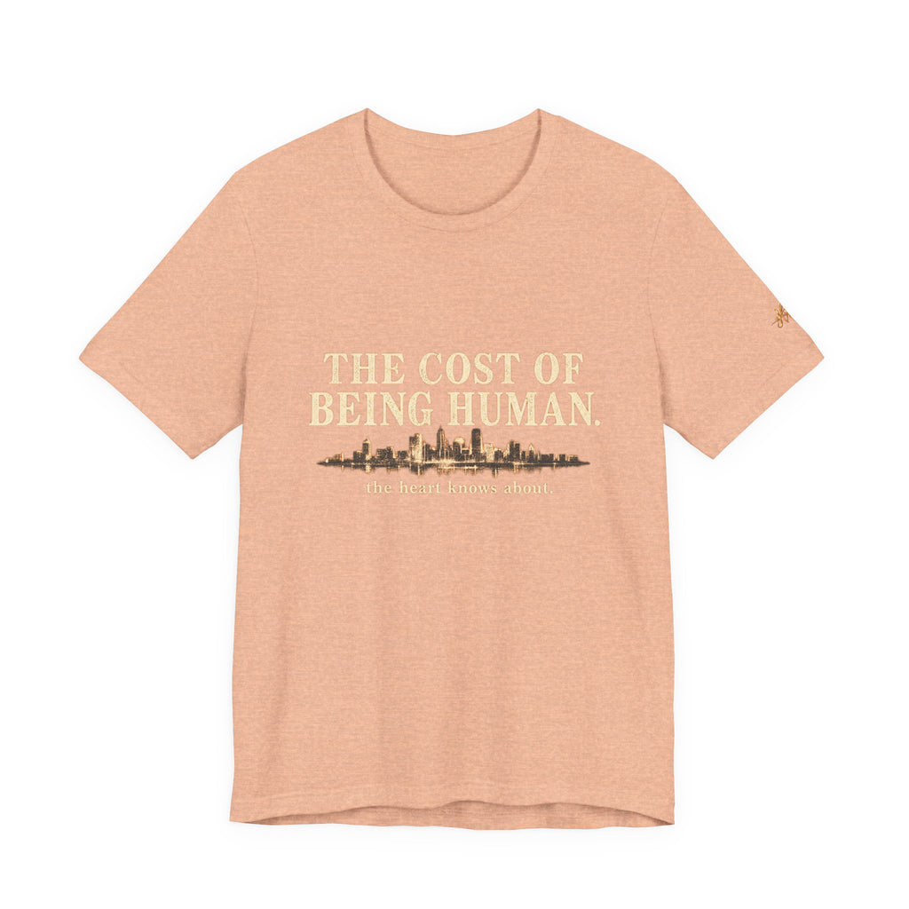 The Cost of Being Human T-Shirt — Inspirational Cityscape Tee