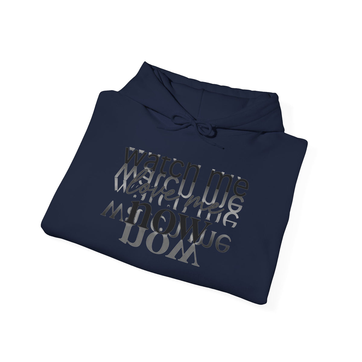 Watch Me Now Hoodie — Minimal Typographic Streetwear Sweatshirt