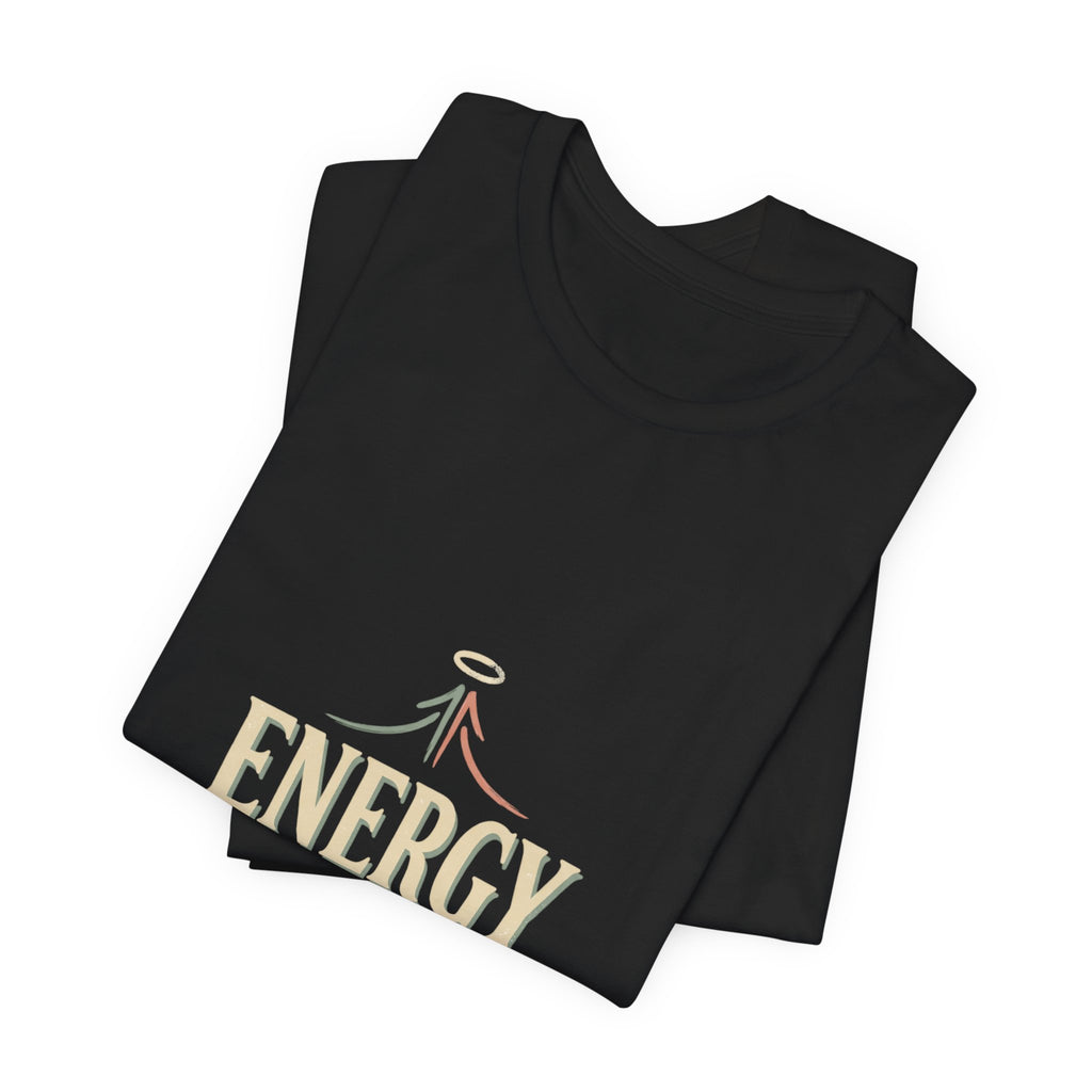 Energy Don't Lie Tee — Elevate Inspirational Graphic T-Shirt