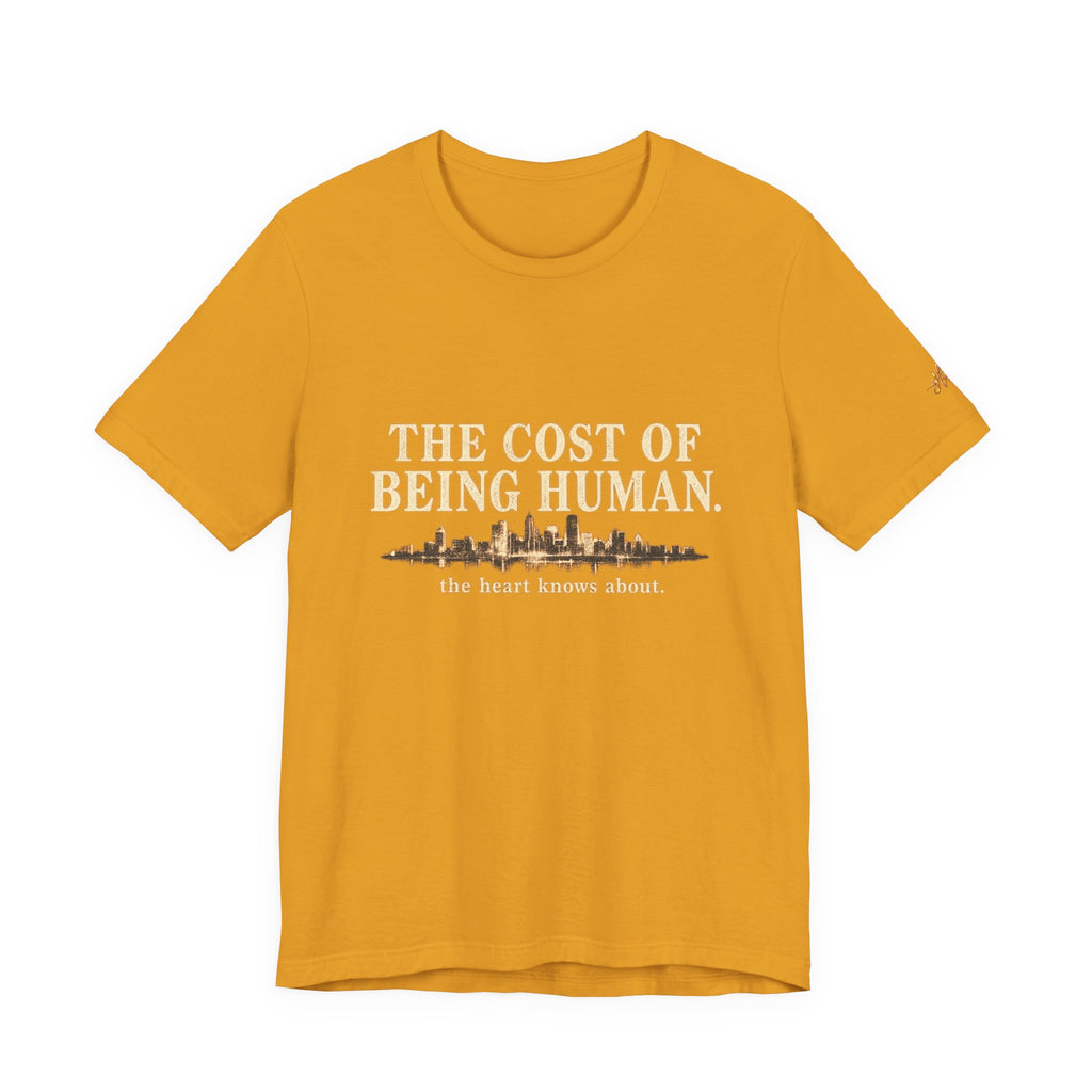 The Cost of Being Human T-Shirt — Inspirational Cityscape Tee