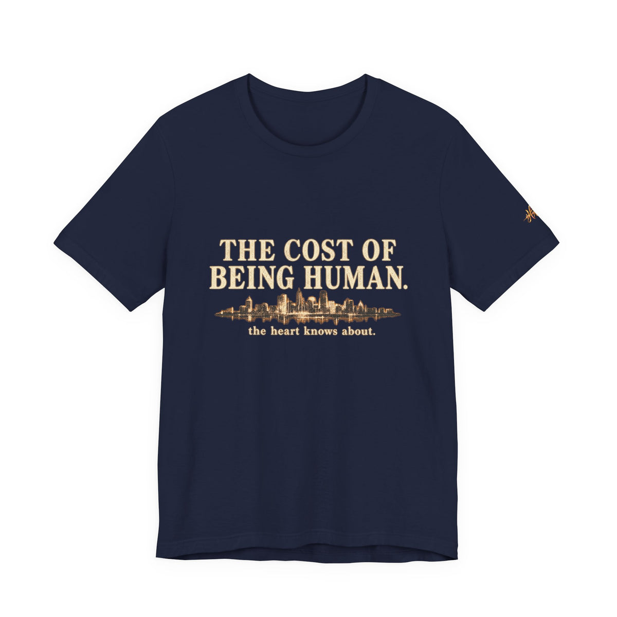 The Cost of Being Human T-Shirt — Inspirational Cityscape Tee
