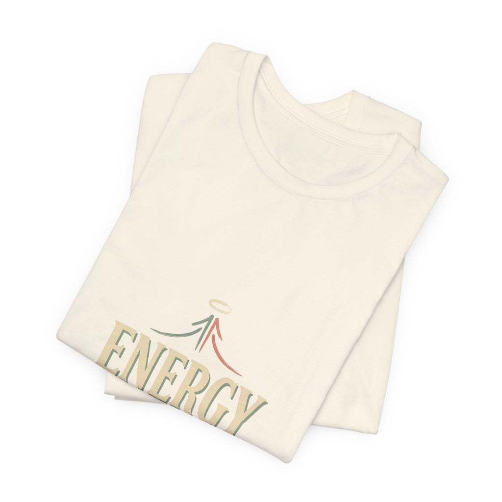 Energy Don't Lie Tee — Elevate Inspirational Graphic T-Shirt