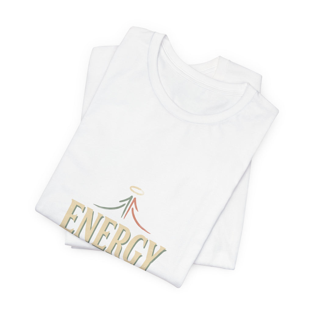 Energy Don't Lie Tee — Elevate Inspirational Graphic T-Shirt