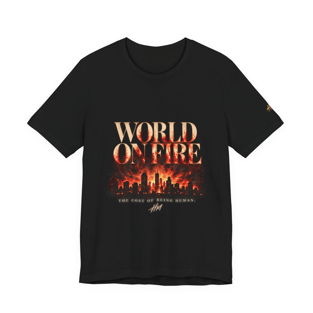 World On Fire — The Cost of Being Human Tee