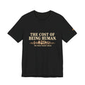 The Cost of Being Human T-Shirt — Inspirational Cityscape Tee