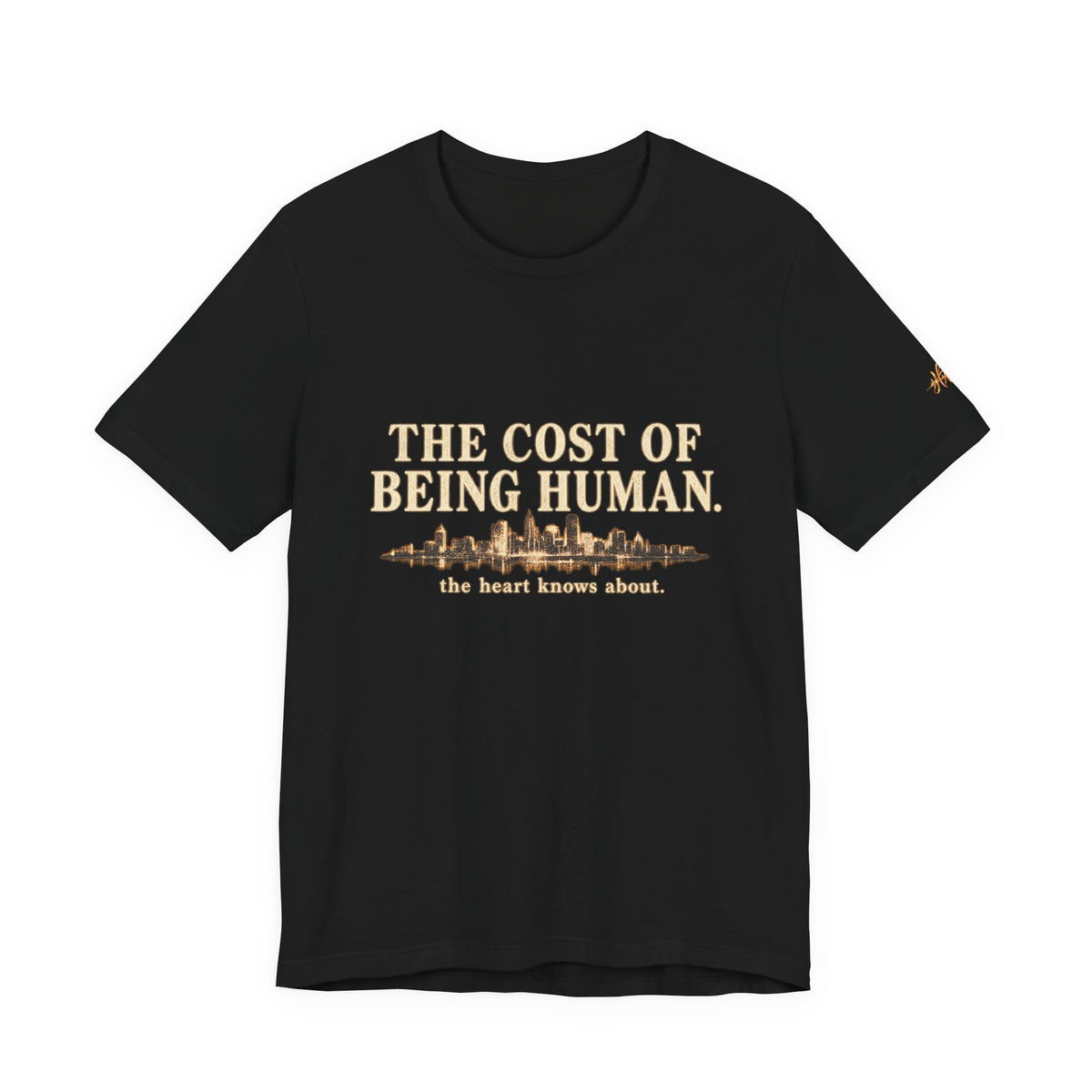 The Cost of Being Human T-Shirt — Inspirational Cityscape Tee