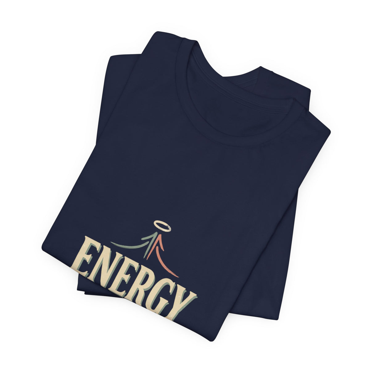 Energy Don't Lie Tee — Elevate Inspirational Graphic T-Shirt