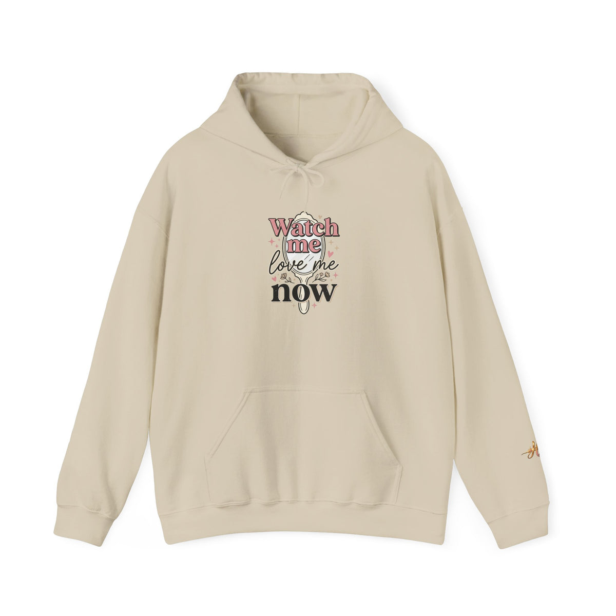 Watch Me Love Me Now — Hoodie