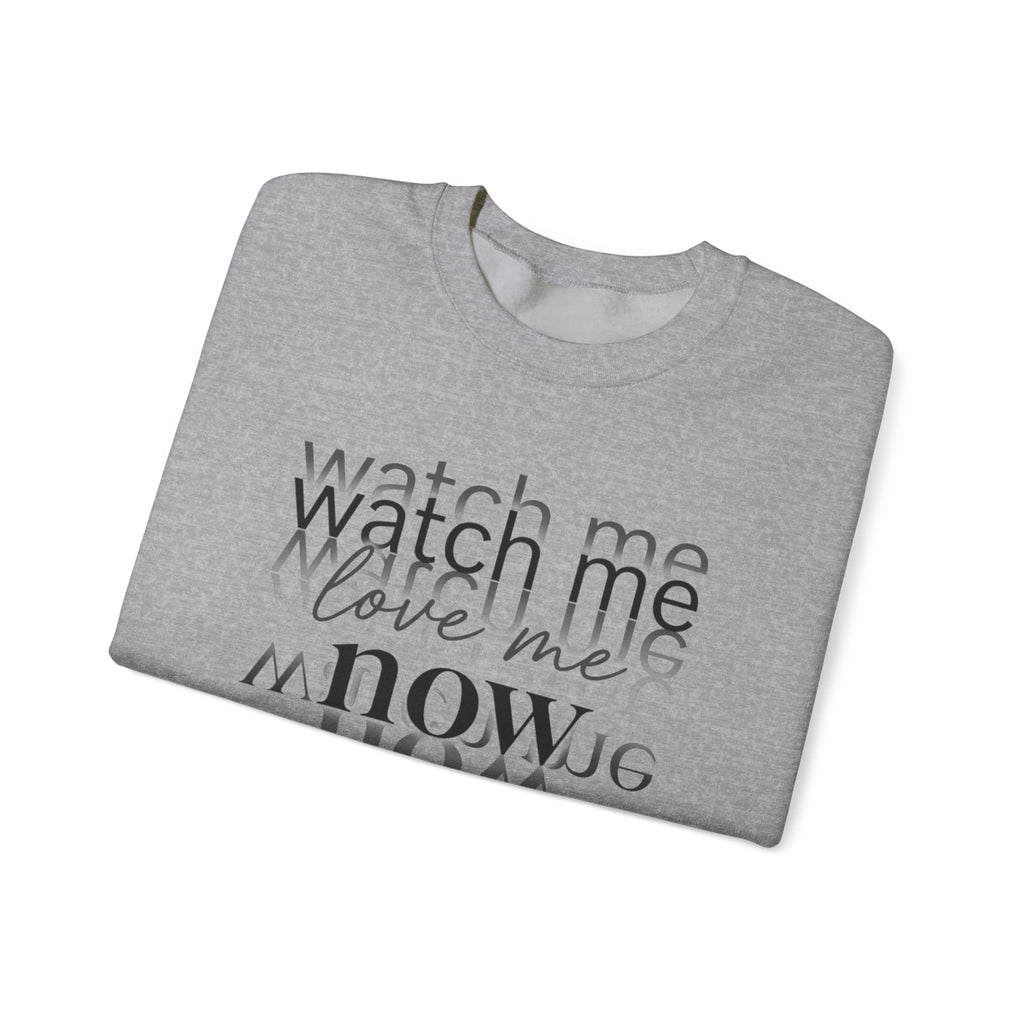 Crewneck Sweatshirt – "Watch Me Now" Layered Text Graphic
