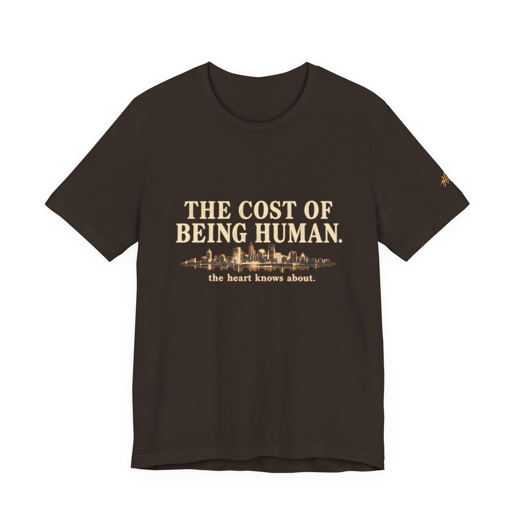 The Cost of Being Human T-Shirt — Inspirational Cityscape Tee