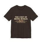 The Cost of Being Human T-Shirt — Inspirational Cityscape Tee
