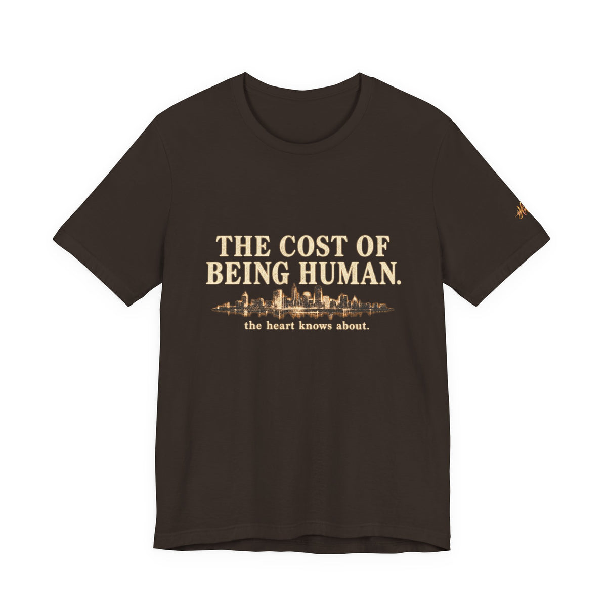 The Cost of Being Human T-Shirt — Inspirational Cityscape Tee
