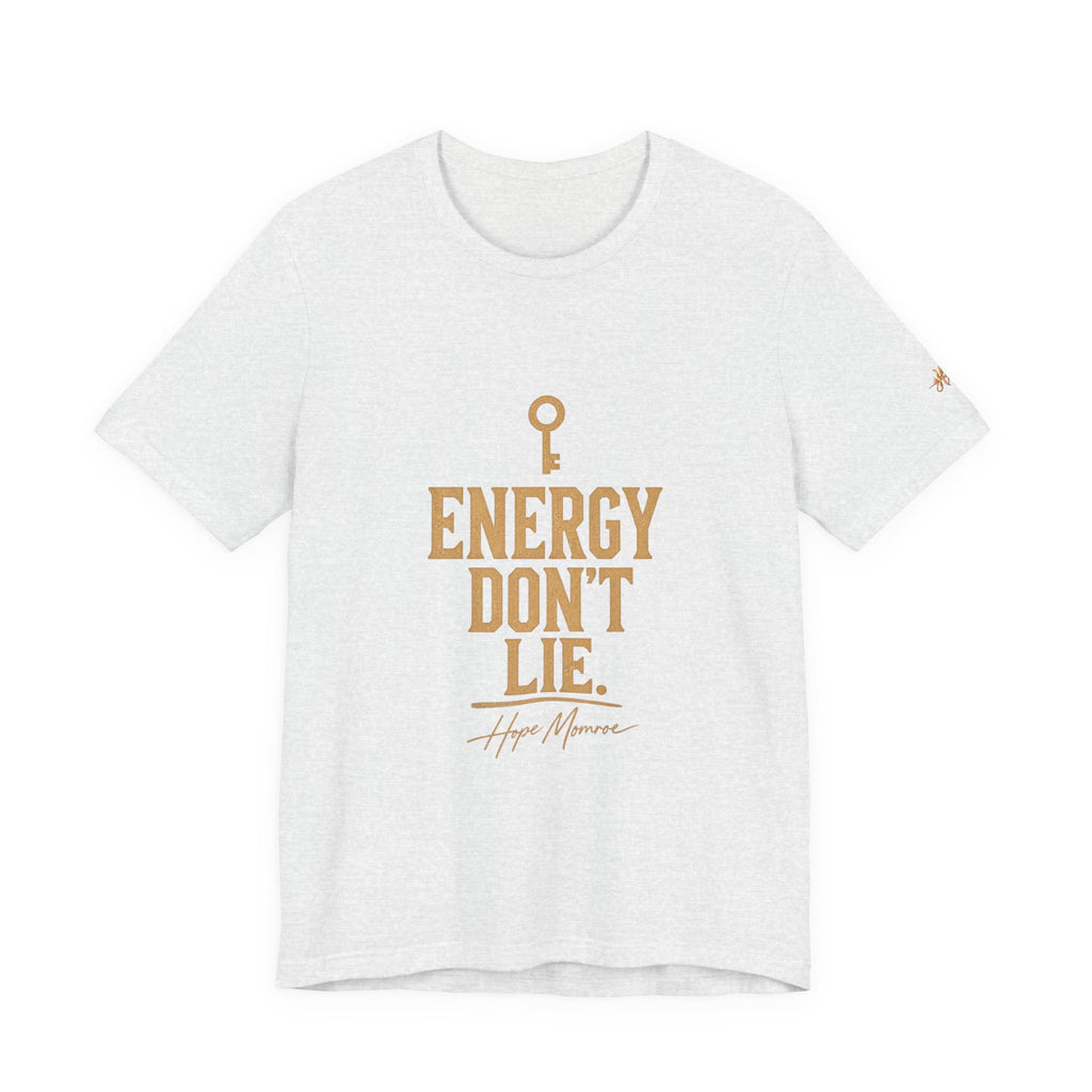 Energy Don’t Lie — Key Tee