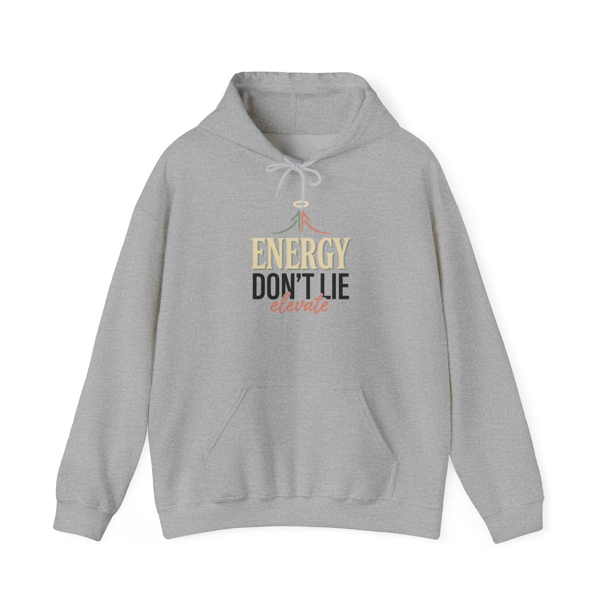 Energy Don't Lie Hoodie — Motivational Graphic Hooded Sweatshirt