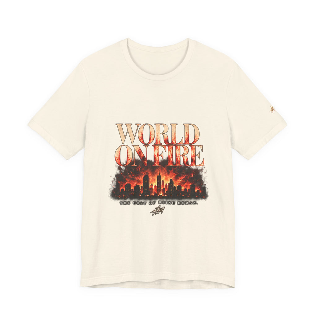 World On Fire — The Cost of Being Human Tee