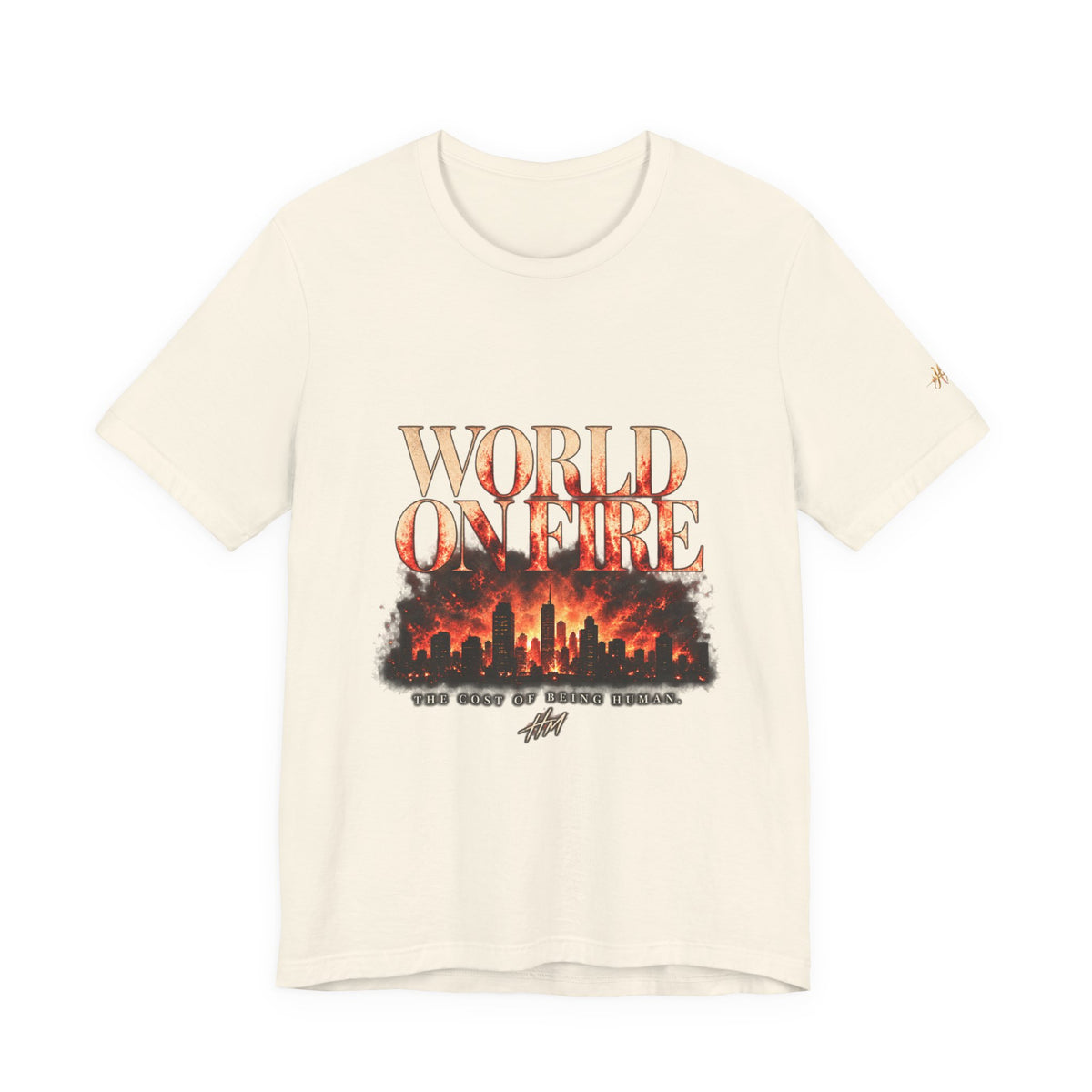 World On Fire — The Cost of Being Human Tee
