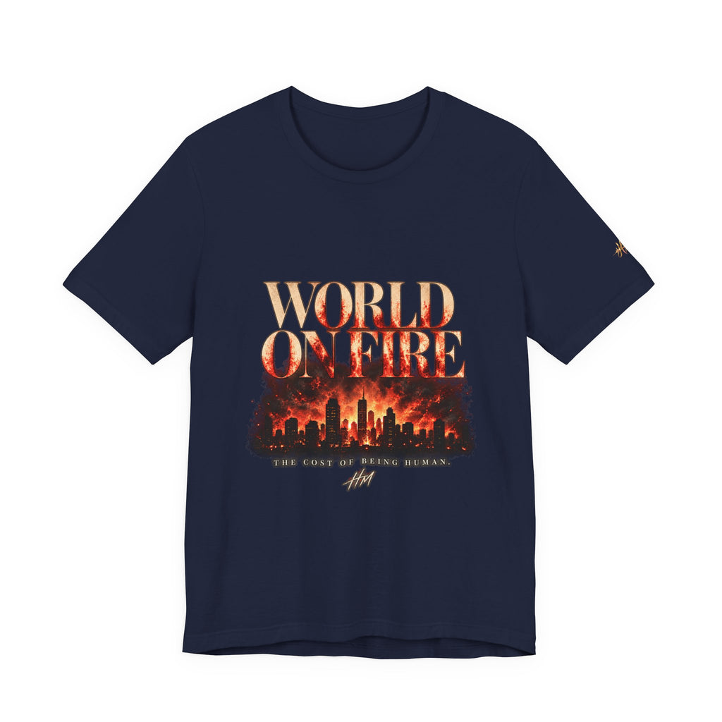World On Fire — The Cost of Being Human Tee