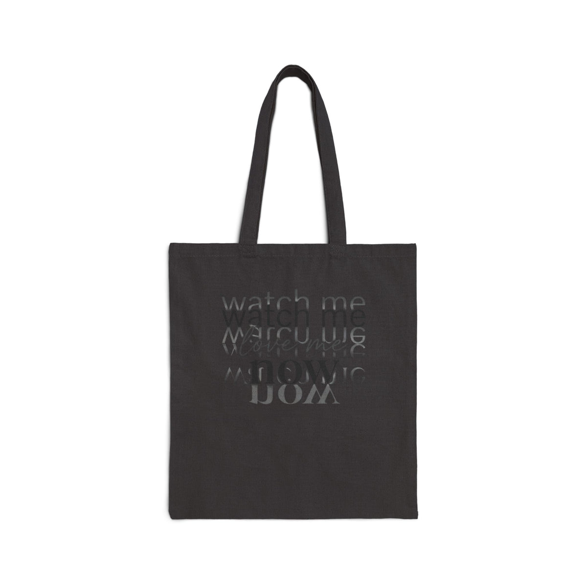Now Phrase Canvas Tote Bag — Minimal Typographic 'Watch Me Now' Tote