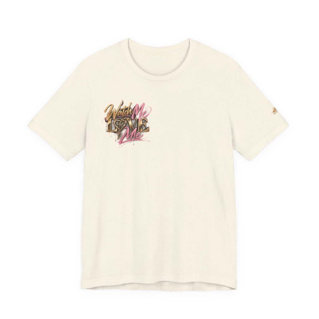 For You, Softer Graphic Tee | Watch Me Love Me Now Merch by Hope Monroe