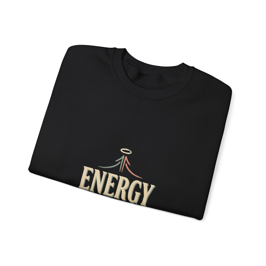 Energy Don't Lie Crewneck Sweatshirt — Inspirational Spiritual Graphic Sweatshirt