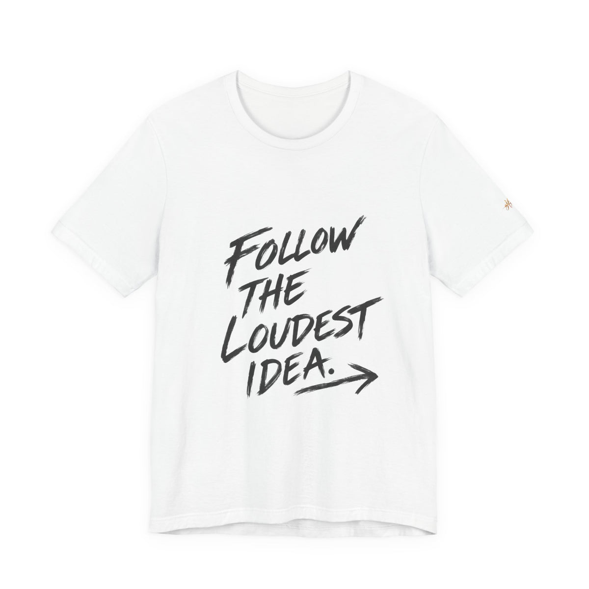 Linear Thoughts — Follow the Loudest Idea Tee