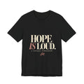 Hope Is Loud — A Louder Tomorrow Graphic Tee