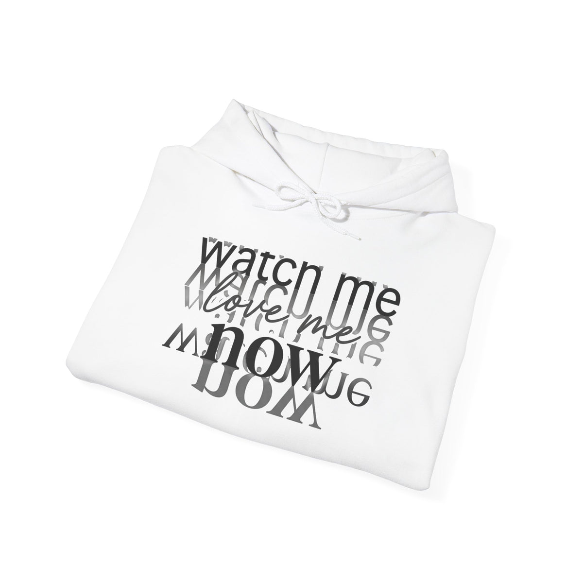 Watch Me Now Hoodie — Minimal Typographic Streetwear Sweatshirt