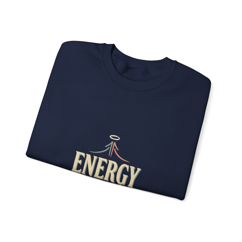 Energy Don't Lie Crewneck Sweatshirt — Inspirational Spiritual Graphic Sweatshirt