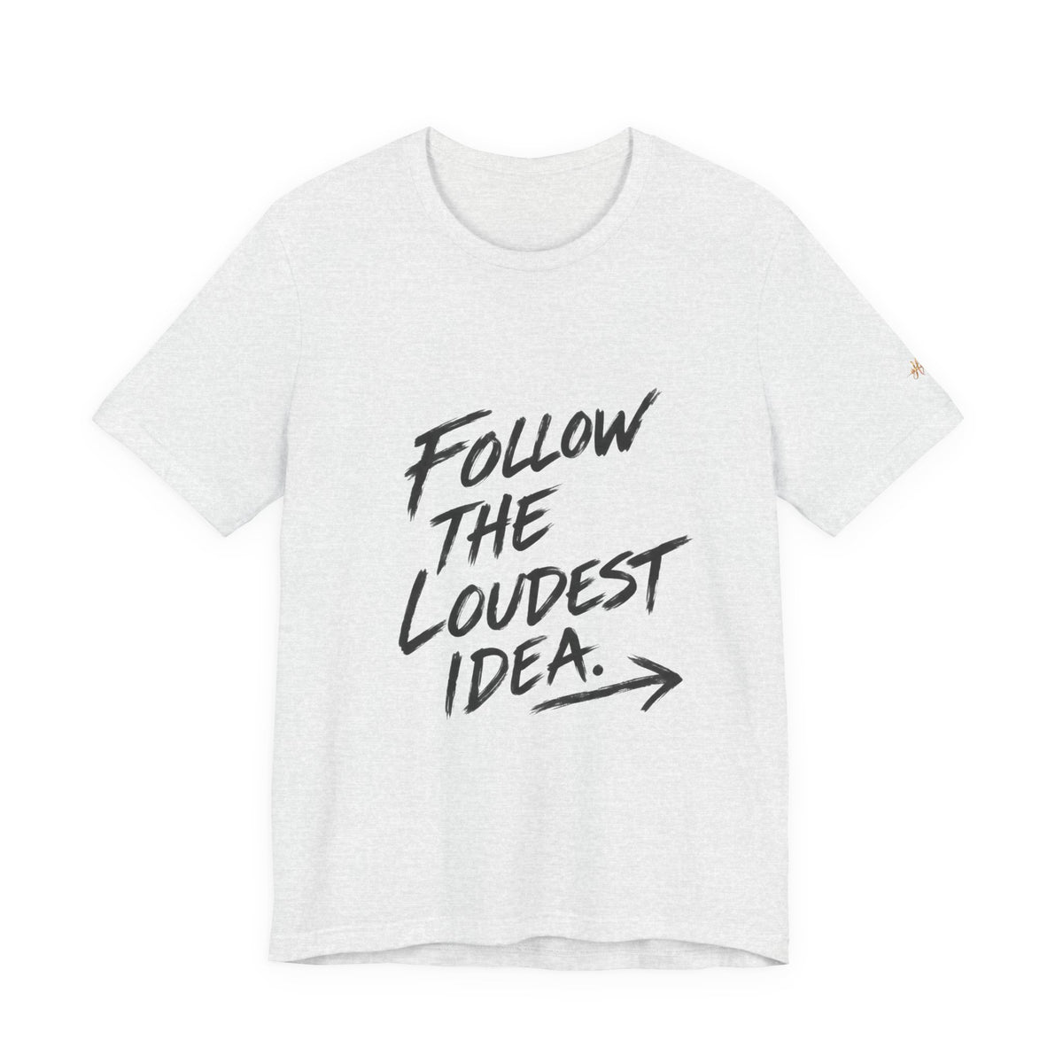 Linear Thoughts — Follow the Loudest Idea Tee