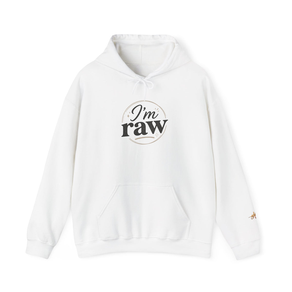 I’m Raw — Statement Hoodie